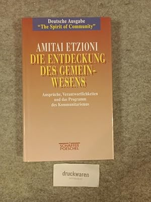 Bild des Verkufers fr Die Entdeckung des Gemeinwesens : Ansprche, Verantwortlichkeiten und das Programm des Kommunitarismus. zum Verkauf von Druckwaren Antiquariat