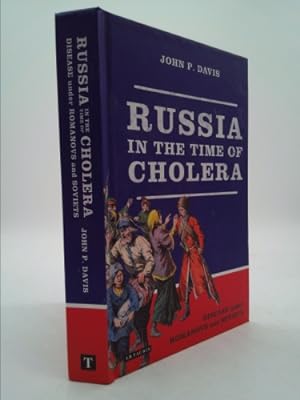 Bild des Verkufers fr Russia in the Time of Cholera: Disease under Romanovs and Soviets zum Verkauf von ThriftBooksVintage