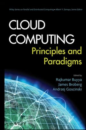 Bild des Verkufers fr Cloud Computing: Principles and Paradigms (Wiley Series on Parallel and Distributed Computing, 1, Band 1) zum Verkauf von Studibuch