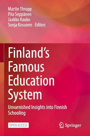 Seller image for Finlands Famous Education System : Unvarnished Insights into Finnish Schooling for sale by AHA-BUCH GmbH