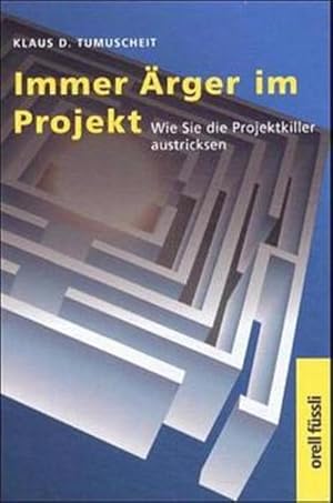 Seller image for Immer rger im Projekt: Wie Sie die Projektkiller austricksen for sale by Studibuch