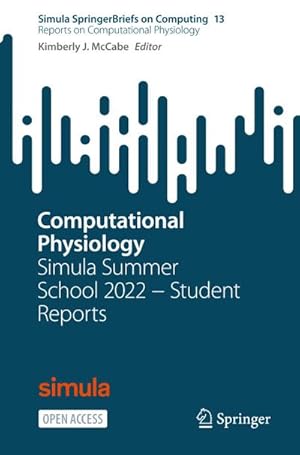 Bild des Verkufers fr Computational Physiology : Simula Summer School 2022  Student Reports zum Verkauf von AHA-BUCH GmbH