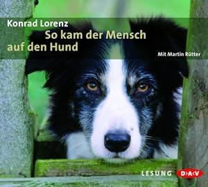 Bild des Verkufers fr So kam der Mensch auf den Hund: Lesung mit Martin Rtter zum Verkauf von Allguer Online Antiquariat