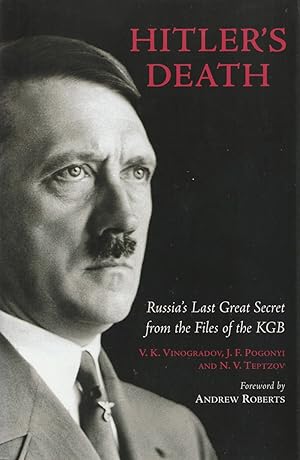 Imagen del vendedor de Hitler's Death Russia's Last Great Secret from the Files of the KGB a la venta por Haymes & Co. Bookdealers