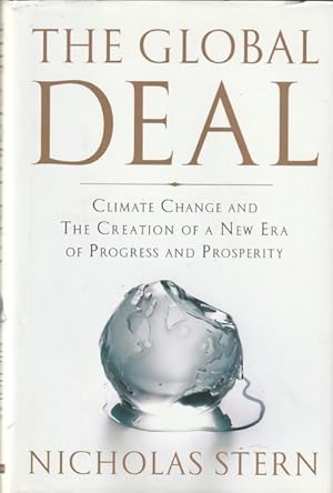 Bild des Verkufers fr The Global Deal: Climate Change and The Creation of a New Era of Progress and Prosperity zum Verkauf von Goulds Book Arcade, Sydney