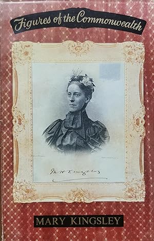 Mary Kingsley. African Explorer. (Figures Of The Commonwealth)