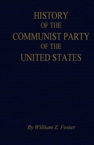 Seller image for The History of the Communist Party of the United States for sale by AHA-BUCH GmbH