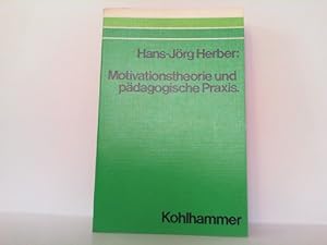 Imagen del vendedor de Motivationstheorie und pdagogische Praxis. a la venta por Antiquariat Ehbrecht - Preis inkl. MwSt.