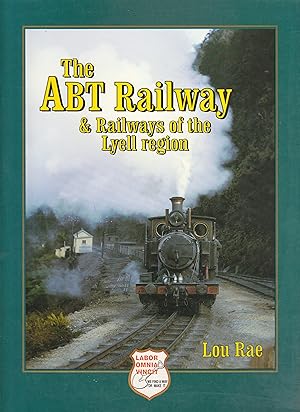 THE ABT RAILWAY & Railways of the Lyell Region