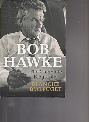 Seller image for BOB HAWKE. The Complete Biography for sale by BOOK NOW