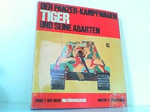 Bild des Verkufers fr Die Panzerkampfwagen Tiger und seine Abarten. Militrfahrzeuge Band 7. zum Verkauf von Antiquariat Ehbrecht - Preis inkl. MwSt.