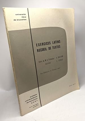 Exercices latins recueil de textes - Cours de M. Le Professeur -1970-1971 - Université libre de B...