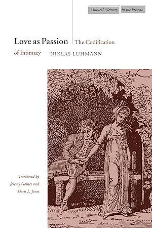 Bild des Verkufers fr Love as Passion: The Codification of Intimacy zum Verkauf von moluna