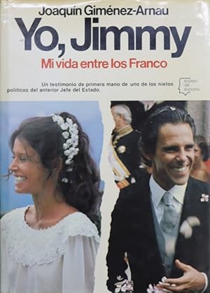 Seller image for Yo, Jimmy mi vida entre los Franco for sale by Librera Alonso Quijano