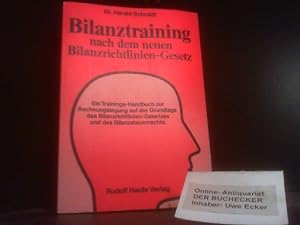 Bilanztraining nach dem neuen Bilanzrichtlinien-Gesetz : e. Trainings-Handbuch zur Rechnungslegun...