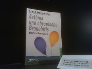 Asthma und chronische Bronchitis : ein Patientenratgeber. von / Humboldt-Taschenbuch ; 738 : Gesu...