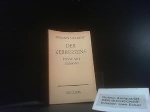 Der Zerrissene : Posse mit Gesang in 3 Akten. Musik von Adolf Müller. Mit e. Nachw. von Otto Romm...