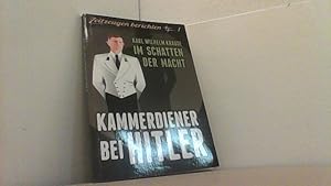 Bild des Verkufers fr Kammerdiener bei Hitler. Im Schatten der Macht. zum Verkauf von Antiquariat Uwe Berg