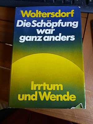 Seller image for Die Schpfung war ganz anders. Irrtum und Wende. for sale by Remagener Bcherkrippe