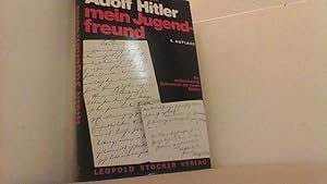 Bild des Verkufers fr Adolf Hitler. Mein Jugendfreund. zum Verkauf von Antiquariat Uwe Berg