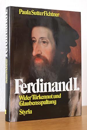 Immagine del venditore per Ferdinand I. - Wider Trken und Glaubensspaltung venduto da AMSELBEIN - Antiquariat und Neubuch