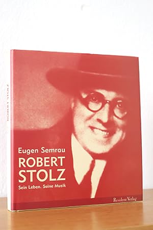 Bild des Verkufers fr Robert Stolz. Sein Leben. Seine Musik (mit CD) zum Verkauf von AMSELBEIN - Antiquariat und Neubuch