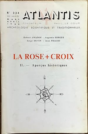 Revue Atlantis n°234 (mars-avril1966) : La Rose + Croix. II. Aperçus historiques