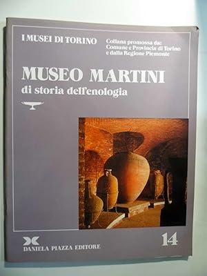 Image du vendeur pour MUSEO MARTINI di storia dell'enologia mis en vente par Historia, Regnum et Nobilia