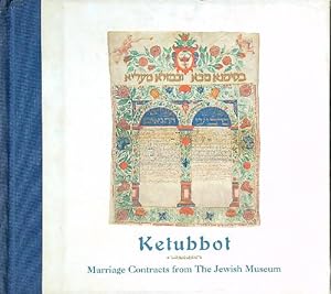 Bild des Verkufers fr Ketubbot: Marriage Contracts from the Jewish Museum zum Verkauf von Librodifaccia