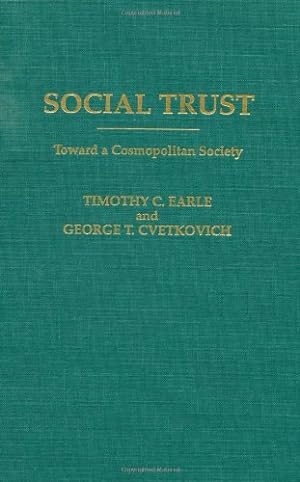 Seller image for Social Trust: Toward a Cosmopolitan Society by Cvetkovich, George, Earle, Timothy [Hardcover ] for sale by booksXpress