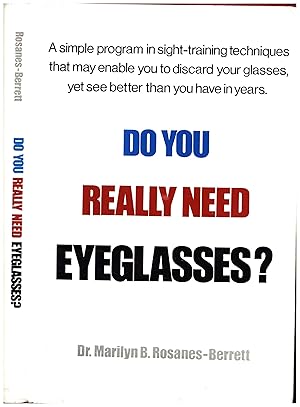 Imagen del vendedor de Do You Really Need Eyeglasses? / A simple program in sight-training techniques that may enable you to discard your glasses, yet see better than you have in years / Revised 1985 Edition a la venta por Cat's Curiosities
