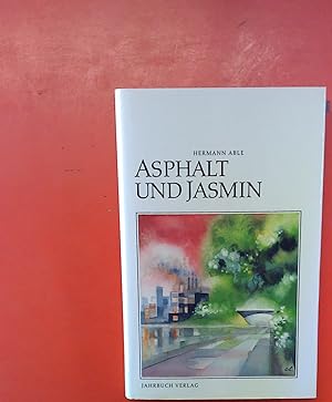 Bild des Verkufers fr Asphalt und Jasmin - Zeitgenssische Gedichte und Novelle mit Illustrationen zum Verkauf von biblion2