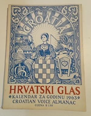 Hrvatski Glas Vol. XXXIII. Kalendar za God 1963. (Croatian Voice Vol. XXXIII. Almanac for 1963.)