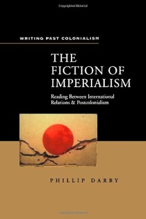 Immagine del venditore per Fiction of Imperialism (Writing Past Colonialism Series) by Darby, Philip [Paperback ] venduto da booksXpress