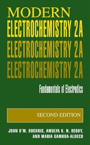 Image du vendeur pour Modern Electrochemistry 2A: Fundamentals of Electrodics by Bockris, John O'M., Reddy, Amulya K.N., Gamboa-Aldeco, Maria E. [Paperback ] mis en vente par booksXpress