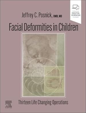 Immagine del venditore per Facial Deformities in Children: Thirteen Life Changing Operations by Posnick DMD MD FRCS(C) FACS, Jeffrey C. [Hardcover ] venduto da booksXpress