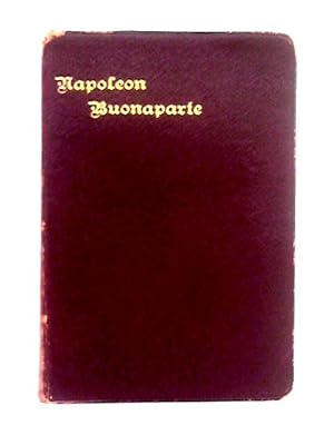 Bild des Verkufers fr Life of Napoleon Buonaparte zum Verkauf von World of Rare Books