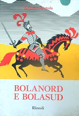 Seller image for Bolanord e Bolasud for sale by Miliardi di Parole