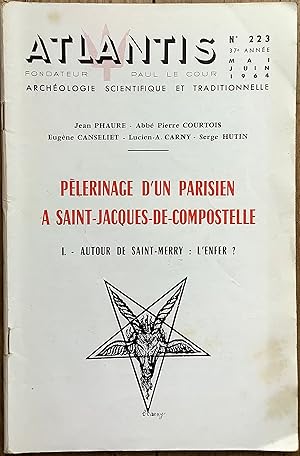 Bild des Verkufers fr Revue Atlantis n223 (mai-juin 1964) : Plerinage d'un parisien  Saint-Jacques-De-Compostelle. I. - Autour de Saint-Merry : l'enfer ? zum Verkauf von Le Songe de Polia