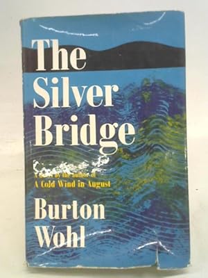 Bild des Verkufers fr The silver Bridge zum Verkauf von World of Rare Books