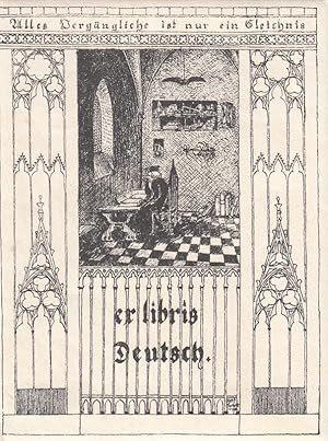 Bild des Verkufers fr ex libris Deutsch. Zwischen gotischen Fialen Gelehrter in Studierstube. "Alles Vergngliche ist nur ein Gleichnis" (Goethe). zum Verkauf von Antiquariat  Braun