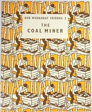 Imagen del vendedor de Our Workaday Friends 2: The Coal Miner a la venta por PsychoBabel & Skoob Books