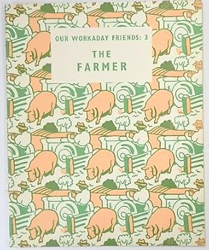 Imagen del vendedor de Our Workaday Friends 3: The Farmer a la venta por PsychoBabel & Skoob Books