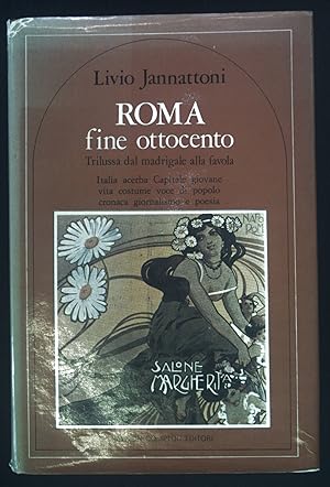 Immagine del venditore per Roma fine ottocento. Trilussa dal madrigale alla favola. venduto da books4less (Versandantiquariat Petra Gros GmbH & Co. KG)