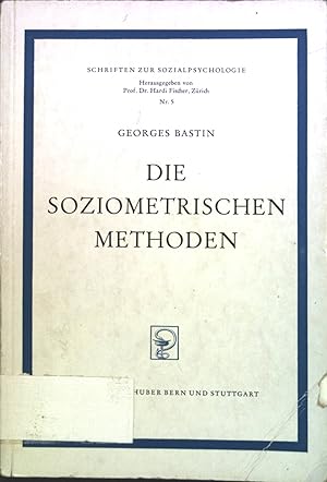 Seller image for Die soziometrischen Methoden. Schriften zur Sozialpsychologie ; Nr. 5 for sale by books4less (Versandantiquariat Petra Gros GmbH & Co. KG)