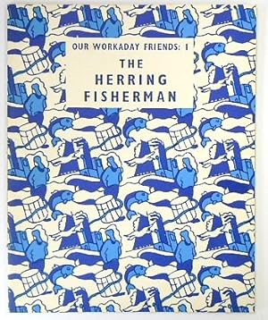 Imagen del vendedor de Our Workaday Friends 1: The Herring Fisherman a la venta por PsychoBabel & Skoob Books