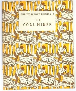 Imagen del vendedor de Our Workaday Friends 2: The Coal Miner a la venta por PsychoBabel & Skoob Books
