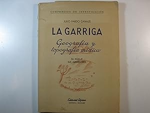 Bild des Verkufers fr LA GARRIGA: GEOGRAFIA Y TOPOGRAFIA MEDICA zum Verkauf von Costa LLibreter