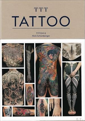 Imagen del vendedor de TTT Tattoo : TTTISM & Nick Schonberger a la venta por BOOKSELLER  -  ERIK TONEN  BOOKS