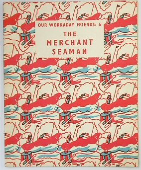 Imagen del vendedor de Our Workaday Friends 6: The Merchant Seaman a la venta por PsychoBabel & Skoob Books